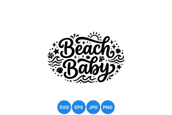 Beach Baby Summer Svg Design: Graphics & Illustrations