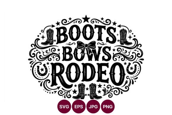 Boots Bows Rodeo Western Typography Graphics