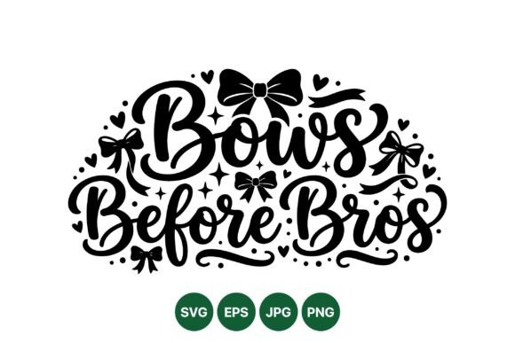 Bows Before Bros Phrase Design