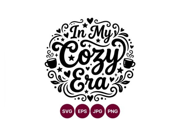 In My Cozy Era Coffee Cup Script Design: Graphics & Illustrations