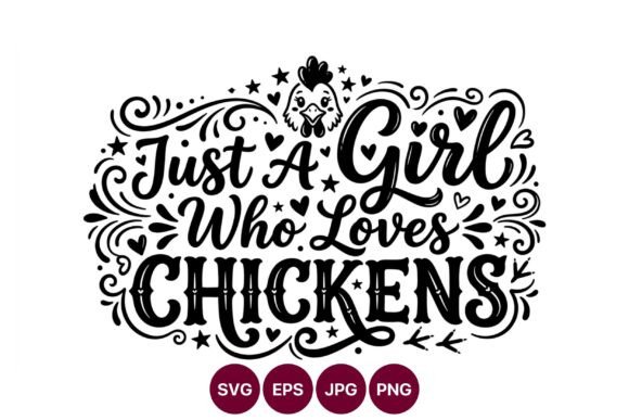 Just a Girl Who Loves Chickens Hand Graphics & Illustrations