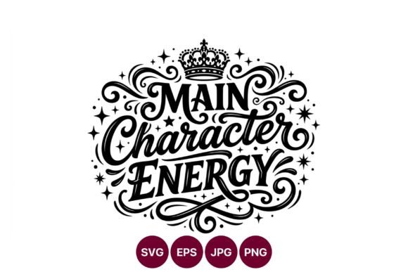 Main Character Energy Calligraphy Vector: Graphics & Illustrations