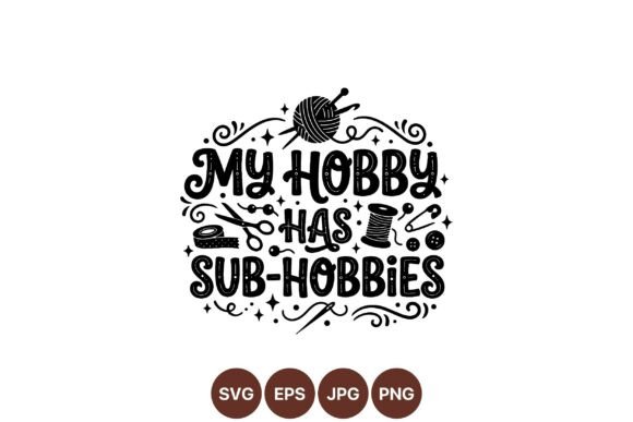 My Hobby Crafting SVG Design: Graphics & Illustrations