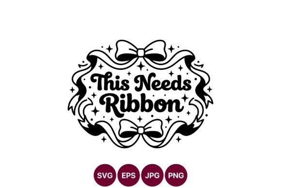 This Needs Ribbon Frame Design: Graphics & Illustrations