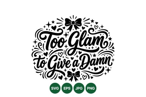 Too Glam to Care Typography